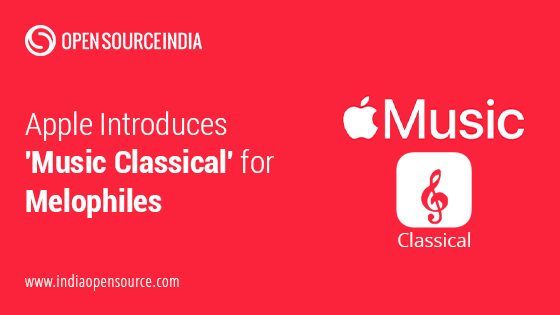 Apple to launch its new streaming app ‘Music Classical’ for melophiles